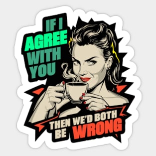 Funny Quote Woman drinking coffee Sticker